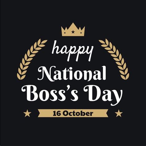 October 16, 2020 BOSSES DAY! | National bosses day, Boss' day, Boss day quotes