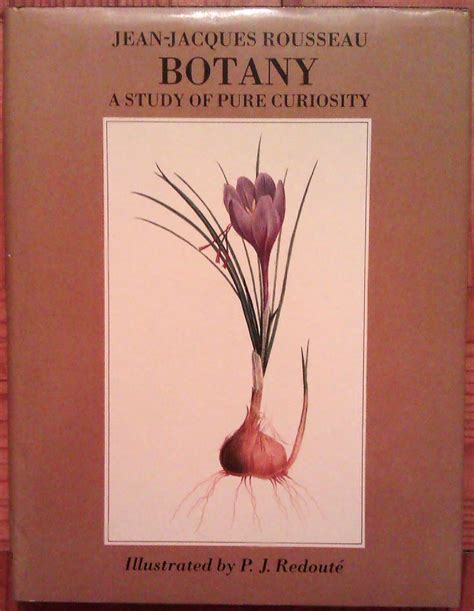 Botany: A Study of Pure Curiosity: Amazon.co.uk: Jean-Jacques Rousseau, P.J. Redoute, K ...