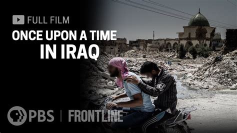 Once Upon a Time in Iraq (full documentary) | FRONTLINE - YouTube