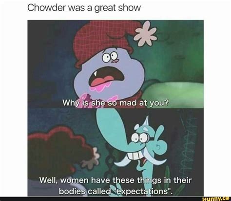 Chowder was a great show callecﬁéxpect - iFunny :) | Funny pictures, Chowder cartoon, Funny memes