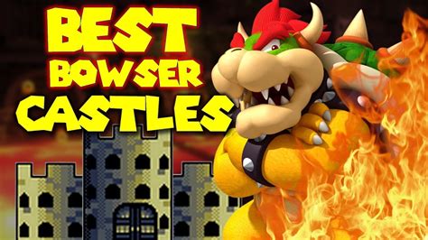 10 BEST Bowser Castles! - YouTube