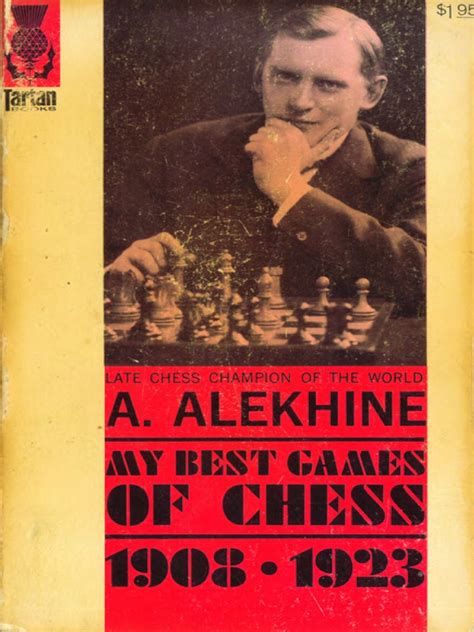 Alexander Alekhine - My Best Games of Chess 1908-1923 Ed 1927 | Chess ...