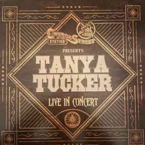 Tanya Tucker - Church Street Station Presents Tanya Tucker Live in ...