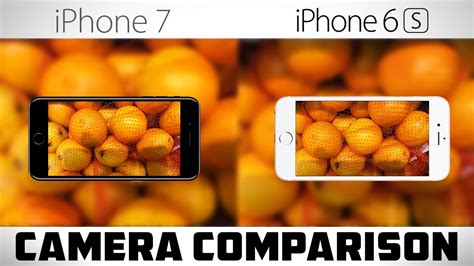 iPhone 7 vs iPhone 6s - Detailed Camera Comparison - YouTube