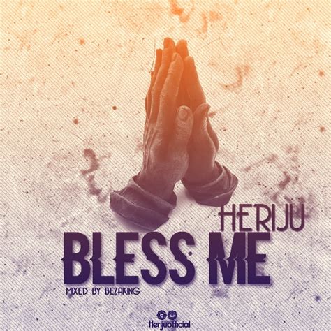 MUSIQ: Heriju - Bless Me [Mixed by Bezaking] | 4WARDWEGO