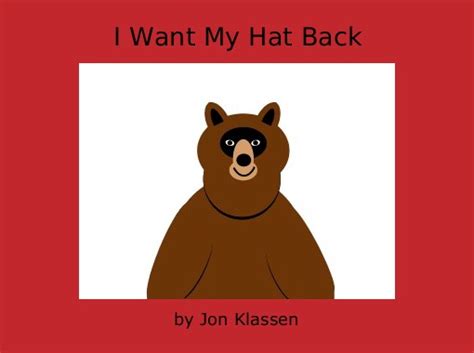 "I Want My Hat Back" - Free stories online. Create books for kids | StoryJumper