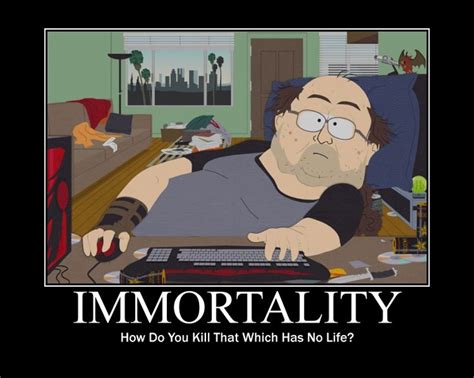 Immortality. South Park WoW episode. I play WoW too. | Funny memes ...