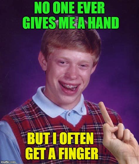 Bad luck Brian - Imgflip