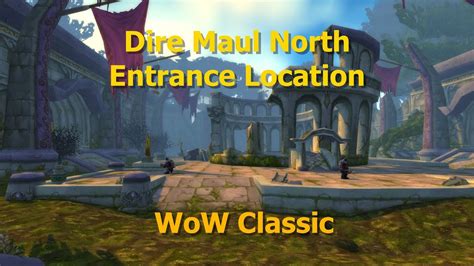 WoW Classic---Dire Maul North entrance location - YouTube