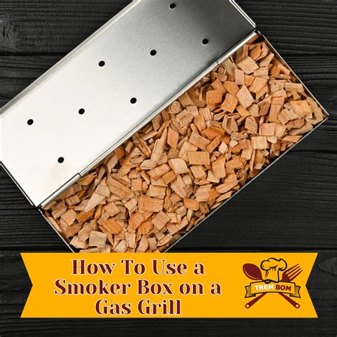 How To Use a Smoker Box on a Gas Grill