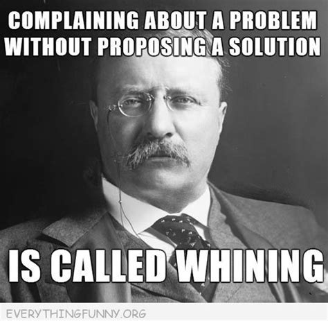 funny quote complaining without a solution is whining | Inspirational quotes, Funny quotes ...