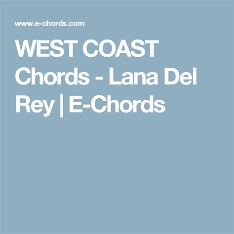 WEST COAST Chords - Lana Del Rey | E-Chords