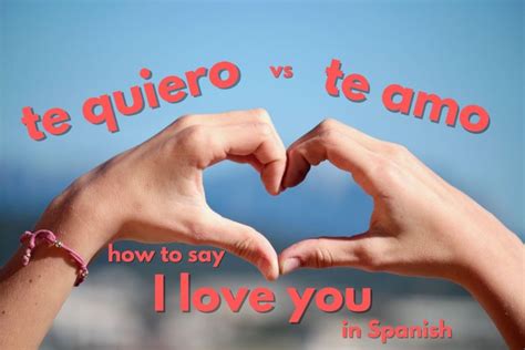 Te Quiero vs Te Amo: How to Say I Love You in Spanish