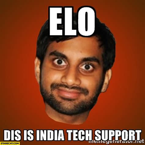 Elo dis is India tech support meme | StareCat.com