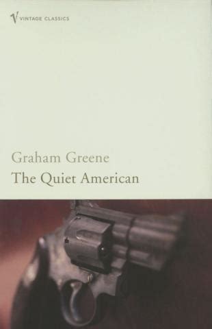 The Quiet American - by Graham Greene