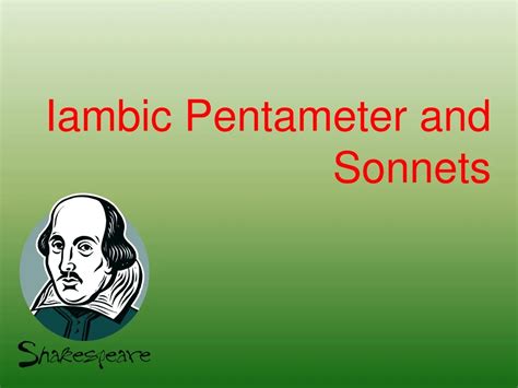 PPT - Iambic Pentameter and Sonnets PowerPoint Presentation, free ...