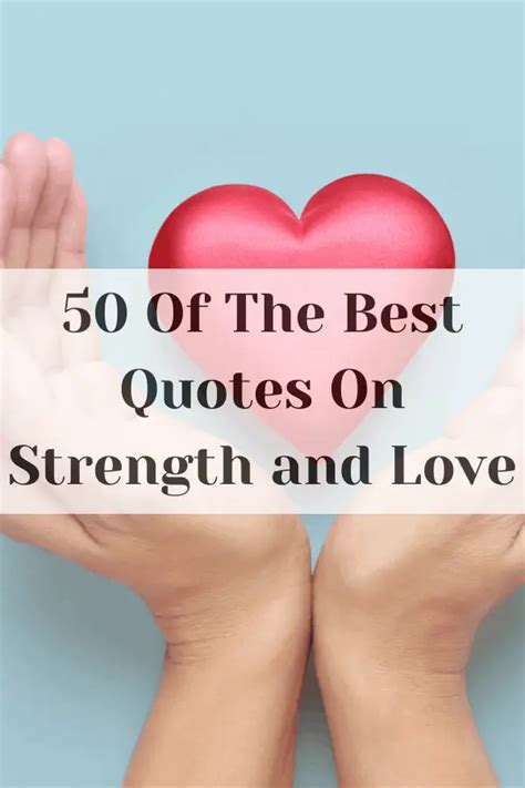 50 Of The Best Quotes On Strength and Love - Changing My Mindset