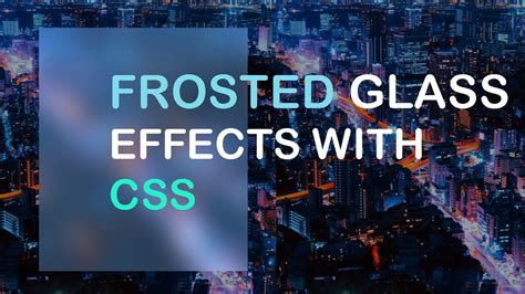 How To Make Frosted Glass Effects With Pure CSS | Frosted Glass | CSS ...