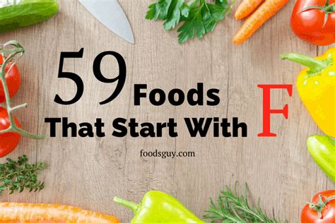 59 Foods That Start With F - Foods Guy