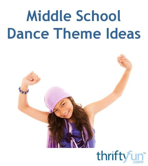 Middle School Dance Theme Ideas | ThriftyFun