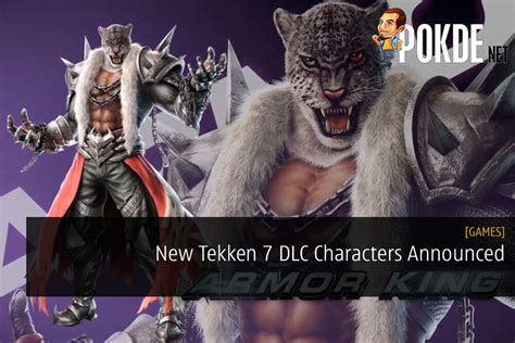 New Tekken 7 DLC Characters Announced - Julia Chang, Armor King, And ...