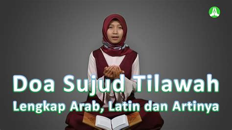 Doa Sujud Tilawah Lengkap Arab, Latin dan Artinya - YouTube