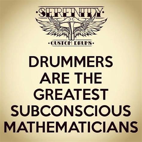 Pin by Alan Braswell on Drums | Drummer quotes, Drums quotes, Percussion