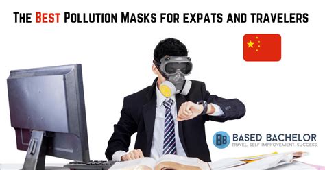 The Best Pollution Mask for China in 2022 - Based Bachelor