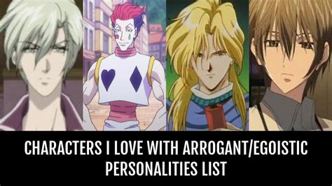 Characters I love with Arrogant/Egoistic Personalities - by eneillaj | Anime-Planet