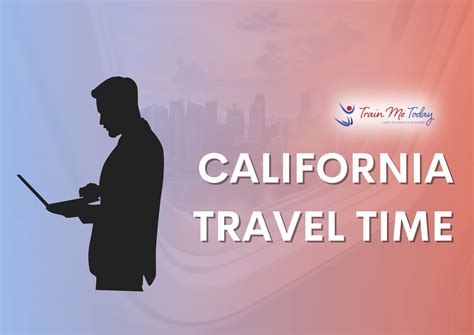 California Travel Time