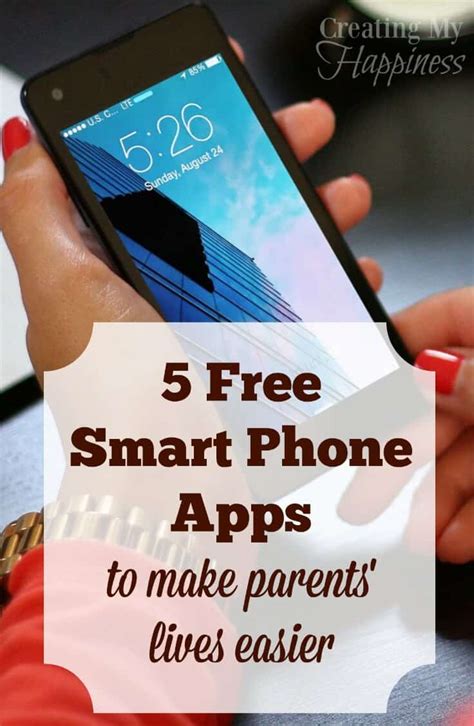 5 Free Smart Phone Apps to Make Parents’ Lives Easier | Creating My Happiness