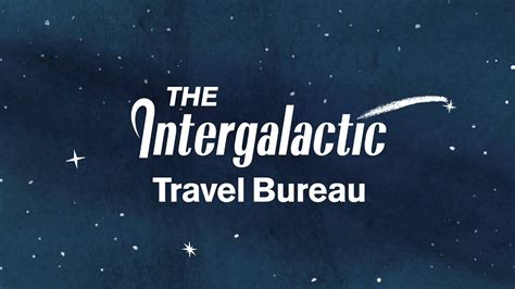 Intergalactic Travel Bureau - YouTube