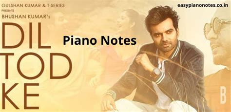 Dil Tod Ke Piano Notes by B Praak - Easy Piano Notes