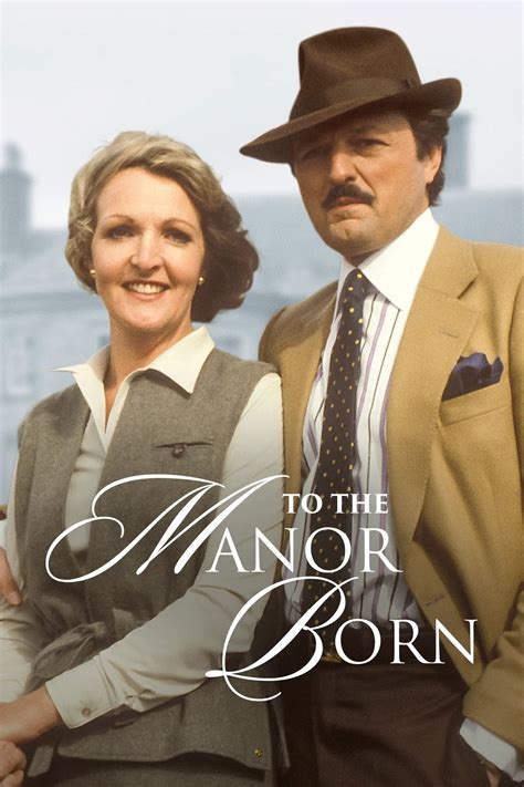 To the Manor Born (TV Series 1979-1981) - Posters — The Movie Database (TMDB)