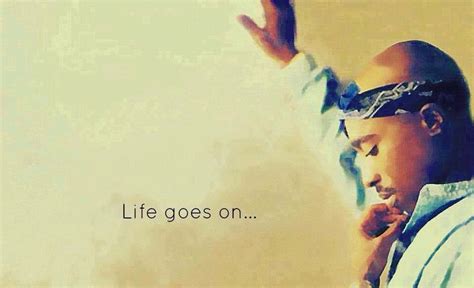 Life goes on - Tupac 2pac Images, Tupac Art, Eminem Quotes, Forever Life, All Eyez On Me ...