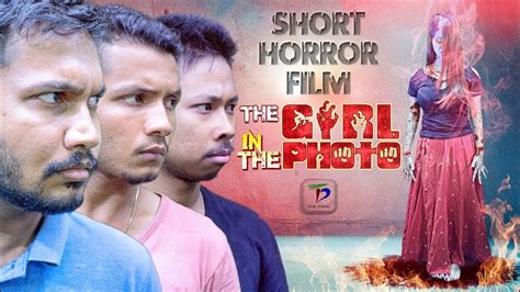 The Girl in the Photo - Assamese Horror Short Film | TD Film Studio - YouTube