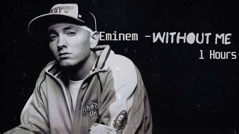 Eminem Without me 1 Hours - YouTube