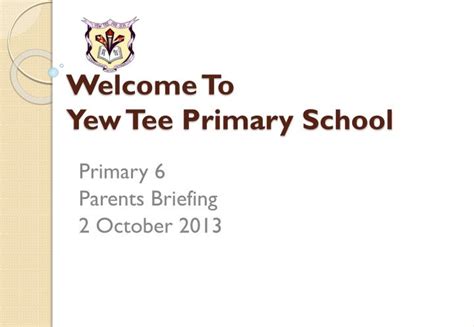 PPT - Welcome To Yew Tee Primary School PowerPoint Presentation, free download - ID:2217136