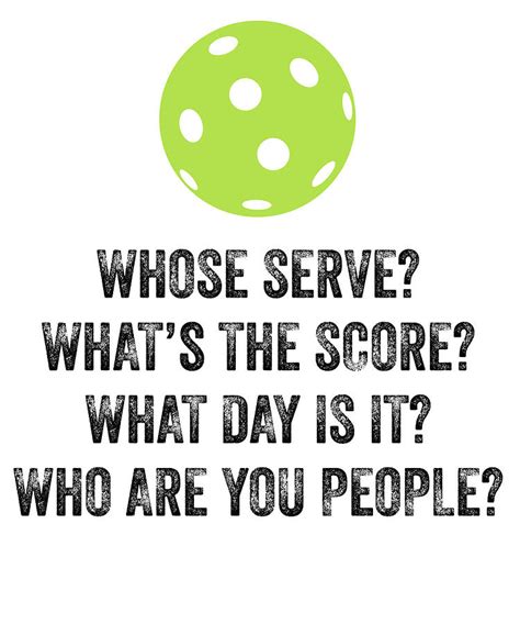 Whose Serve Whats The Score Funny Pickleball Digital Art by Jane Keeper ...