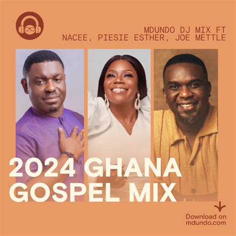 Download The 2024 Ghana Gospel DJ Mix On Mdundo - Ndwompafie.net