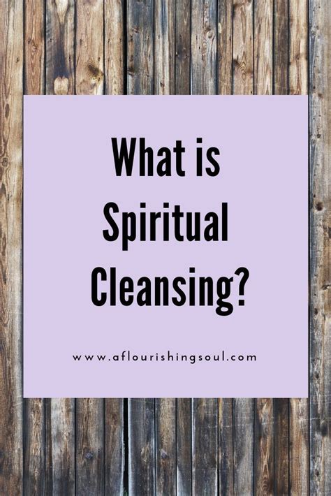 What is Spiritual Cleansing? - A Flourishing Soul | Spiritual cleansing ...