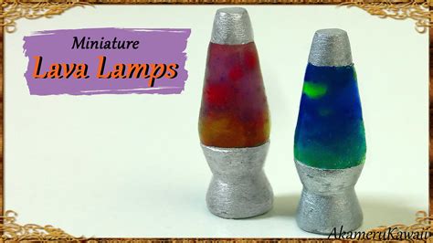 Miniature Lava Lamps - Polymer Clay Tutorial | Lava lamp, Dollhouse miniature tutorials, Diy ...