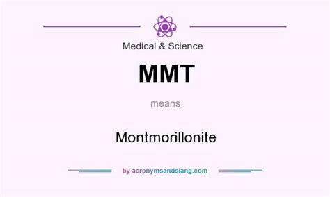 MMT - Montmorillonite in Medical & Science by AcronymsAndSlang.com