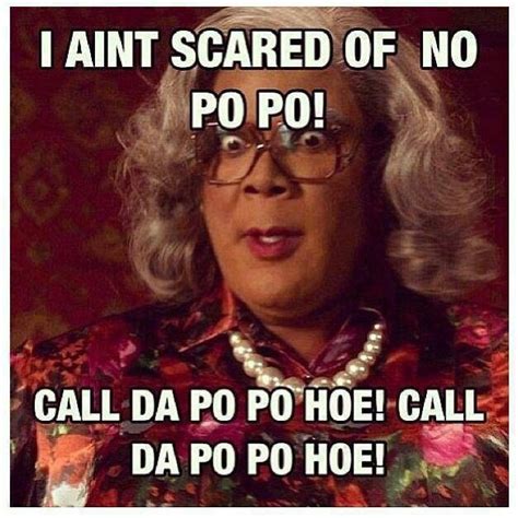 Madea is my hero. | Madea funny quotes, Madea quotes, Madea humor