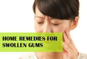 Home Remedies and Treatment for Swollen Gums
