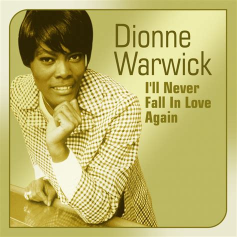 I'll Never Love This Way Again - song and lyrics by Dionne Warwick | Spotify