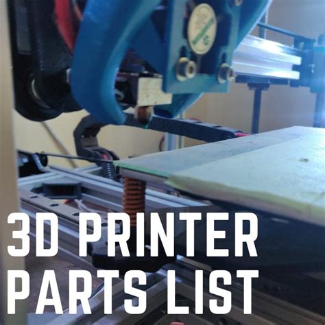 3D Printer Parts List: What's In A Typical FDM 3D Printer