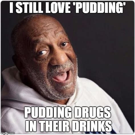 Bill Cosby Quotes Pudding | AdviceAnalysis