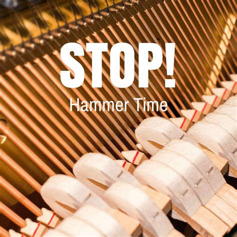 PIANOS PLUS • Stop! Hammer Time. | Hammer, Music memes, Fun