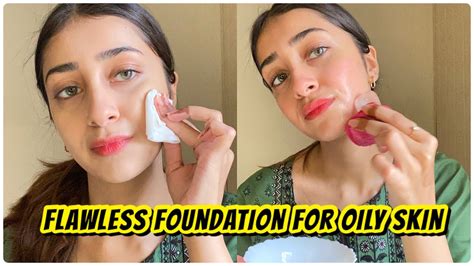 Flawless Foundation Tutorial for Oily Skin | Oily Skin foundation ...